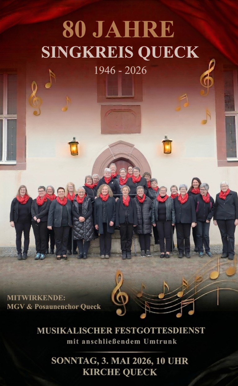 80 Jahre Singkreis Queck, Musikalischer Festgottesdienst, 3. Mai 2026, 10 Uhr, Ev. Kirche Queck