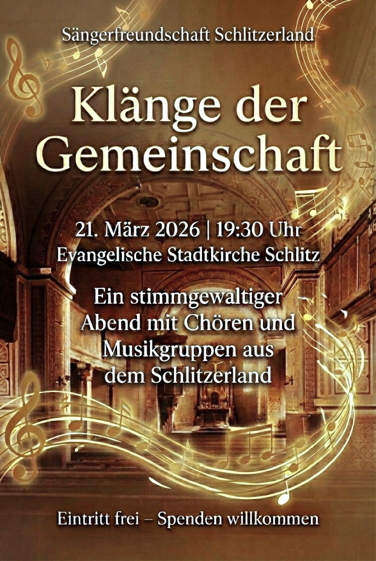 Sängerfreundschaft Schlitzerland - "Klänge der Gemeinschaft", 21.03.2026, 19.30 Uhr, Stadtkirche Schlitz