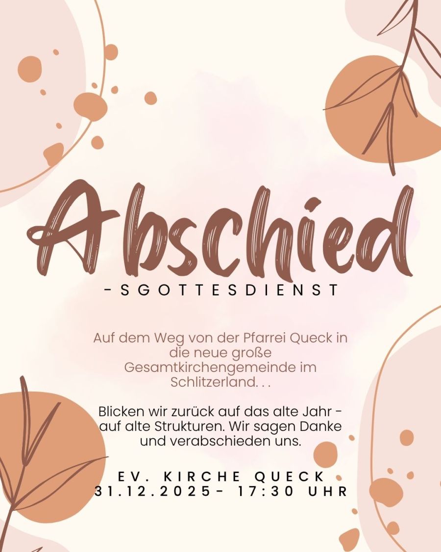 Abschiedsgottesdienst am 31. Dezember 2025, 17.30 Uhr, Kirche Queck